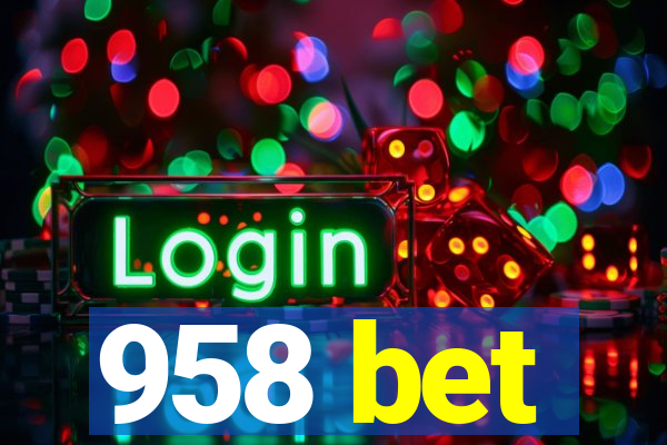 958 bet